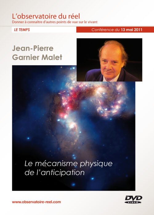 Jean-Pierre Garnier Malet, "Le mécanisme physique de l'anticipation"