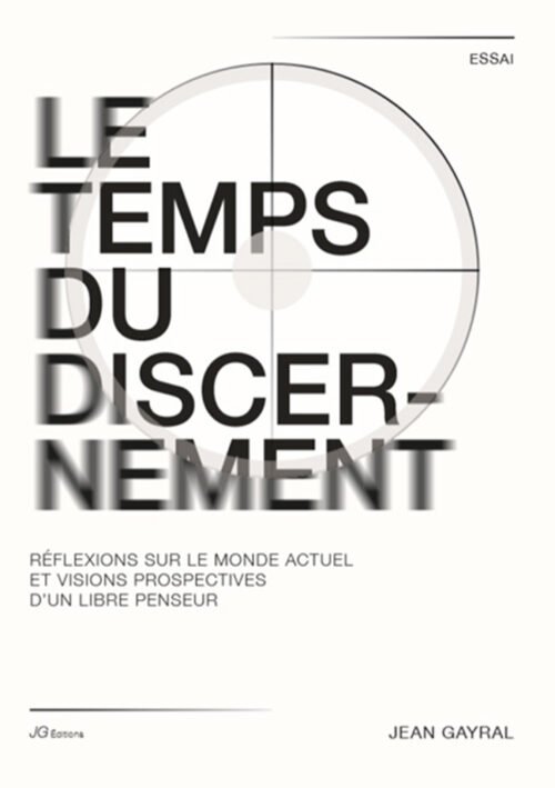 Jean Gayral, "Le temps du Discernement", JG Edition
